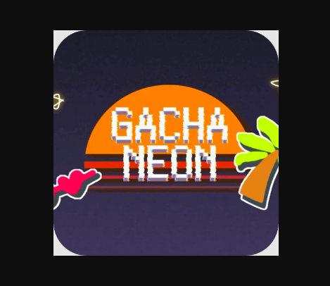 Gacha Neon APK v1.8 Download (ALL UNLOCKED) Latest Version